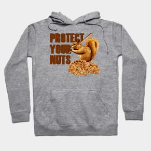 Protect Your Nuts Hoodie